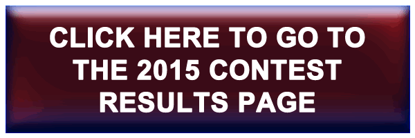 CLICK HERE TO GO TO THE 2015 CONTEST RESULTS PAGE